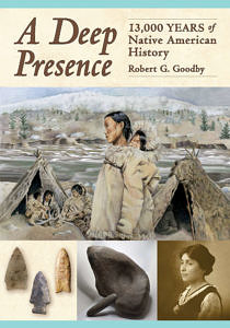 Book cover for "A Deep Presence," depicting a Paleoindian encampment, stone tools, and a portrait of a modern-day Abenaki woman
